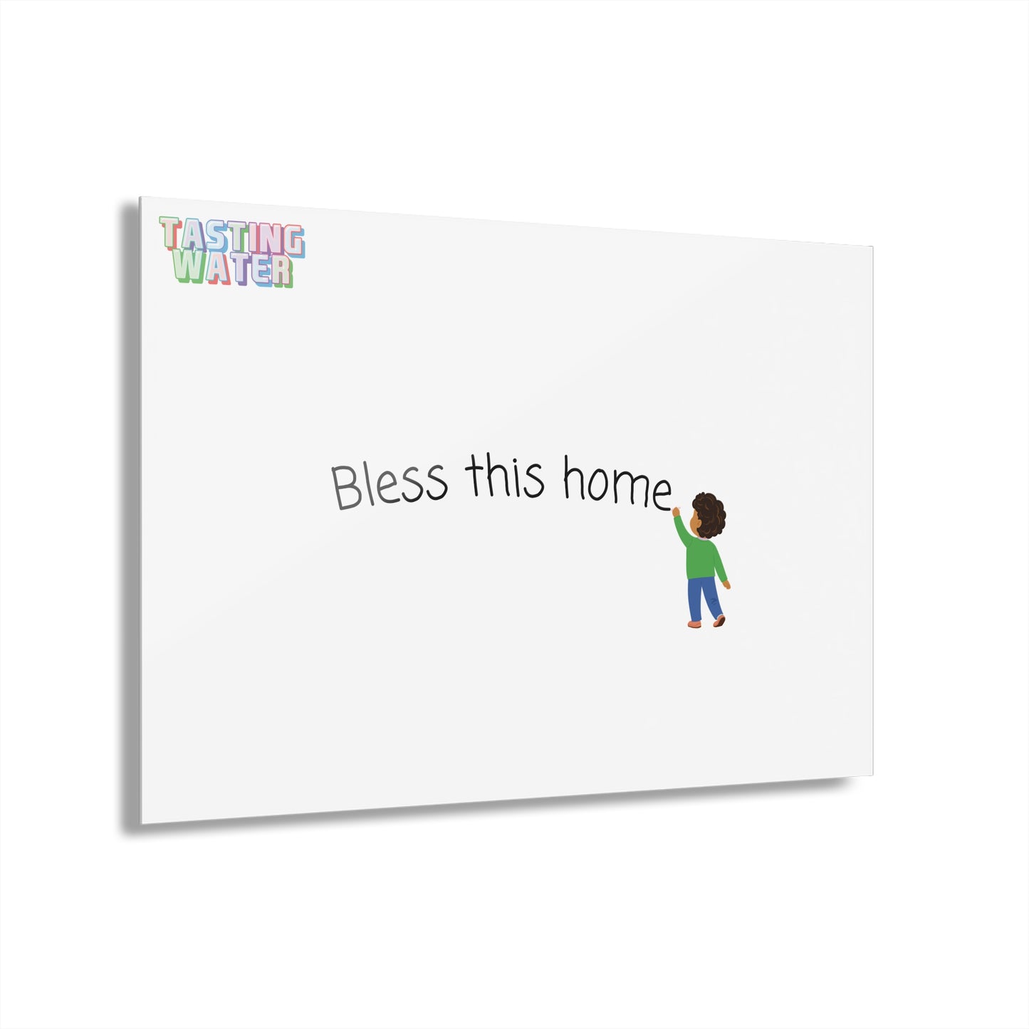 TastingWater "Bless this home" Acrylic Print