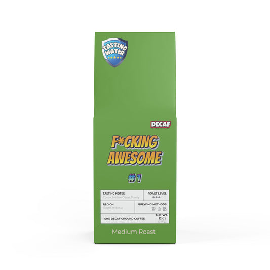 F*cking Awesome # 1 - Medium Roast Decaf