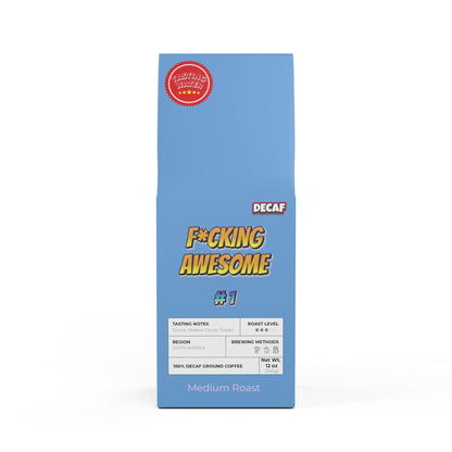 F*cking Awesome # 1 - Medium Roast Decaf